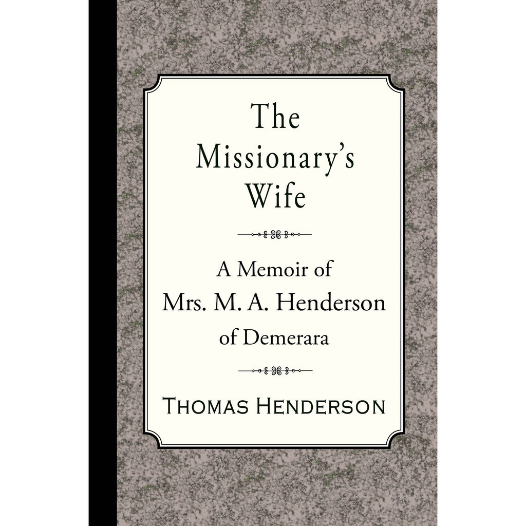 The Missionary's Wife: A Memoir of Mrs. M. A. Henderson (Free PDF Download)