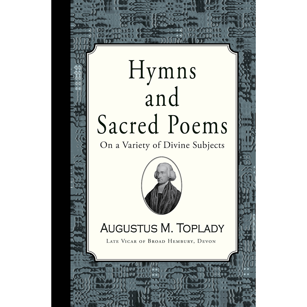 Hymns and Sacred Poems of Augustus Toplady