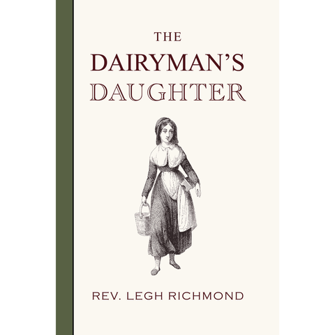 The Dairyman's Daughter by Legh Richmond