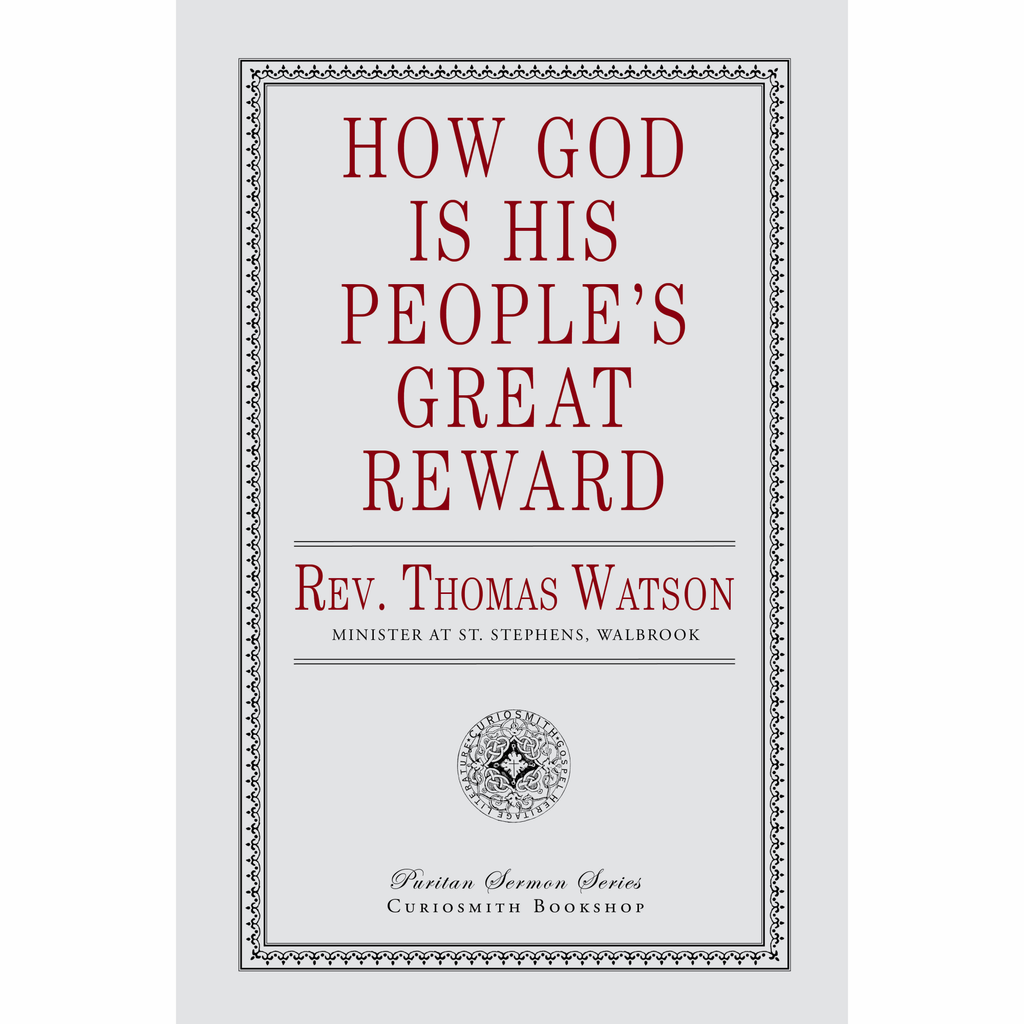 How God is His People's Great Reward by Thomas Watson