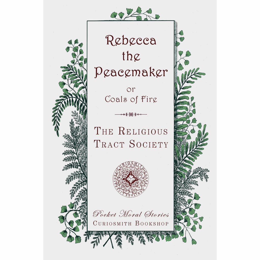 Rebecca the Peacemaker: Coals of Fire