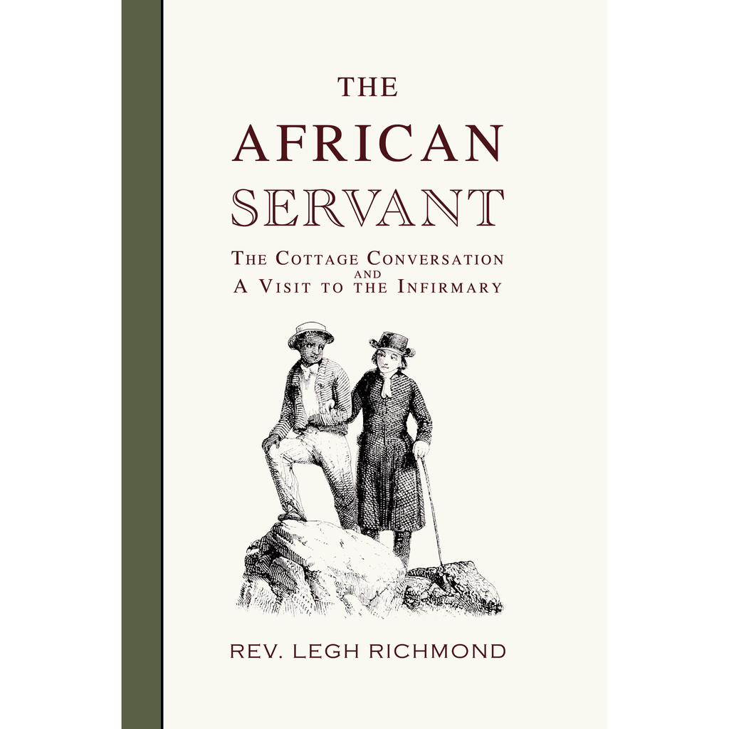 The African Servant, The Cottage Converstation and A Visit to the Infirmary by Legh Richmond