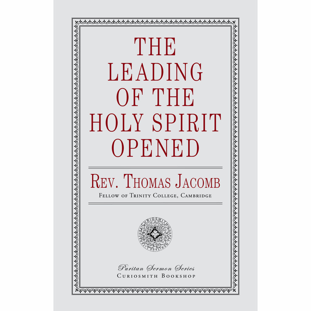 The Leading of the Holy Spirit Opened by Thomas Jacomb