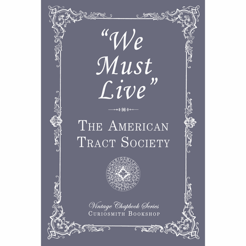 "We Must Live" by The American Tract Society