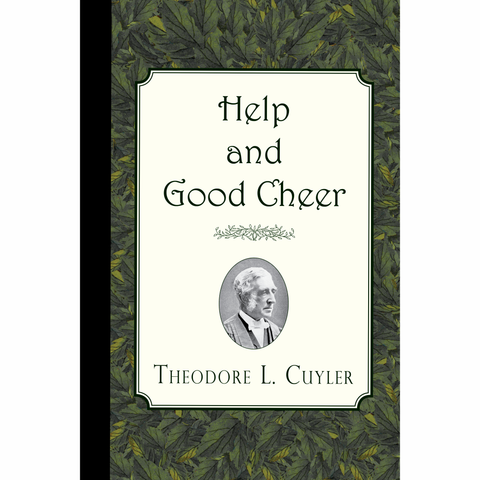 Help and Good Cheer by Theodore L. Cuyler (PDF)