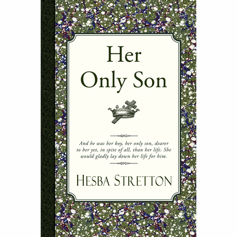 Her Only Son by Hesba Stretton