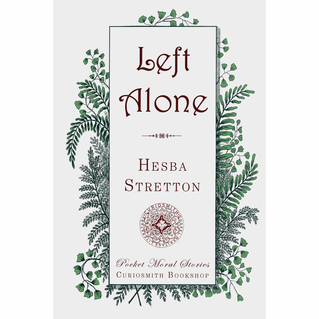 Left Alone by Hesba Stretton