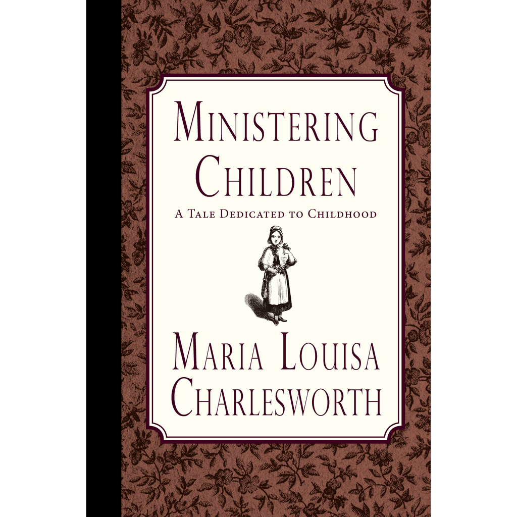 Ministering Children by Maria Louisa Charlesworth