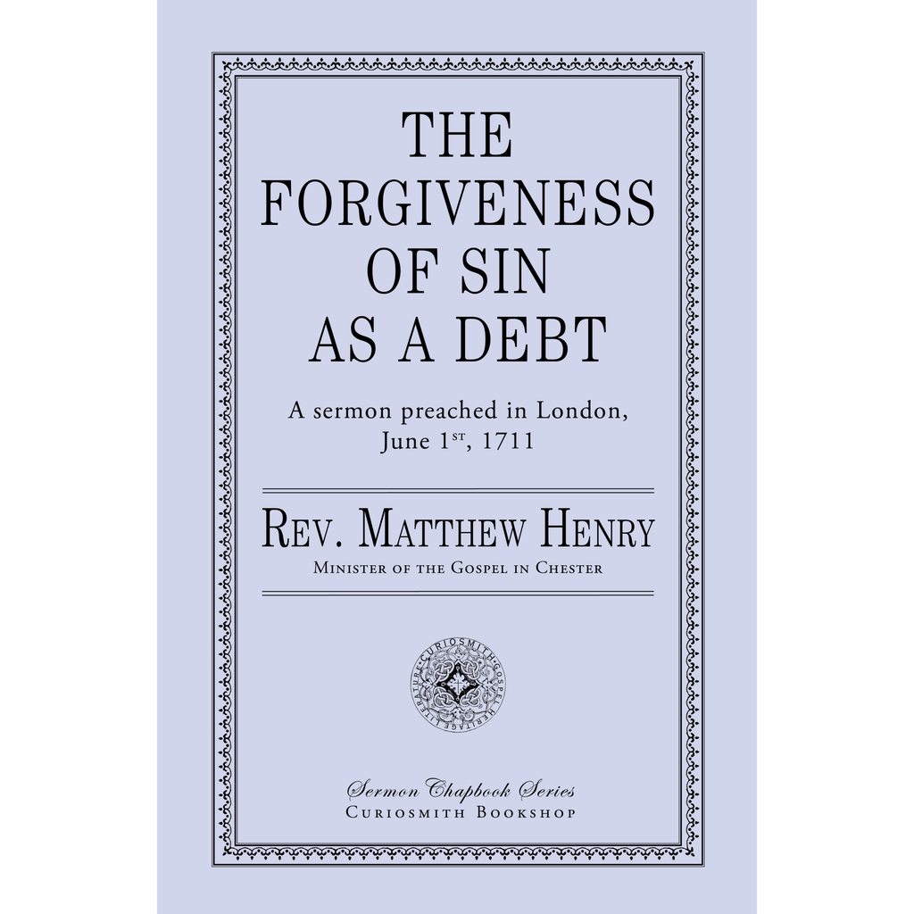 The Forgiveness of Sin As a Debt by Matthew Henry