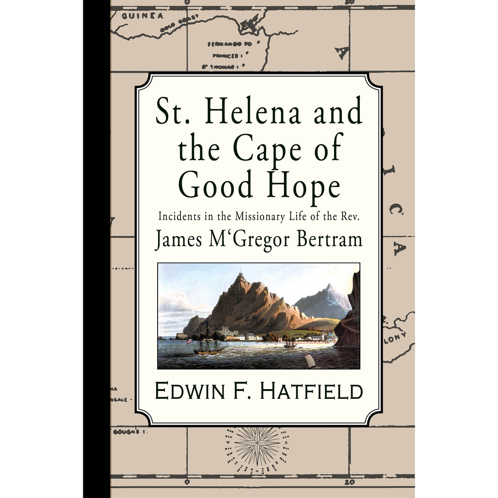 St. Helena and the Cape of Good Hope by Edwin Francis Hatfield