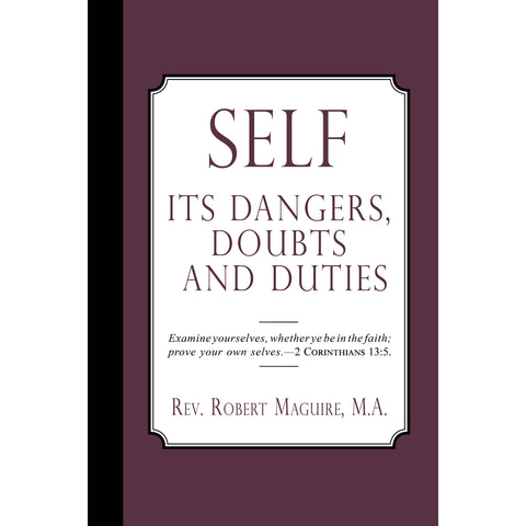Self: Its Dangers, Doubts and Duties