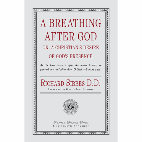 A Breathing after God by Richard Sibbes