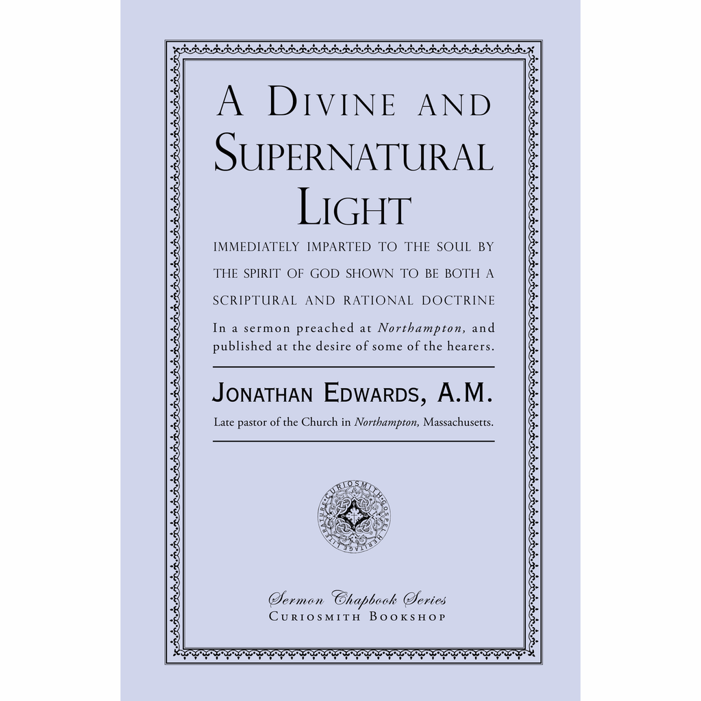 A Divine and Supernatural Light by Jonathan Edwards