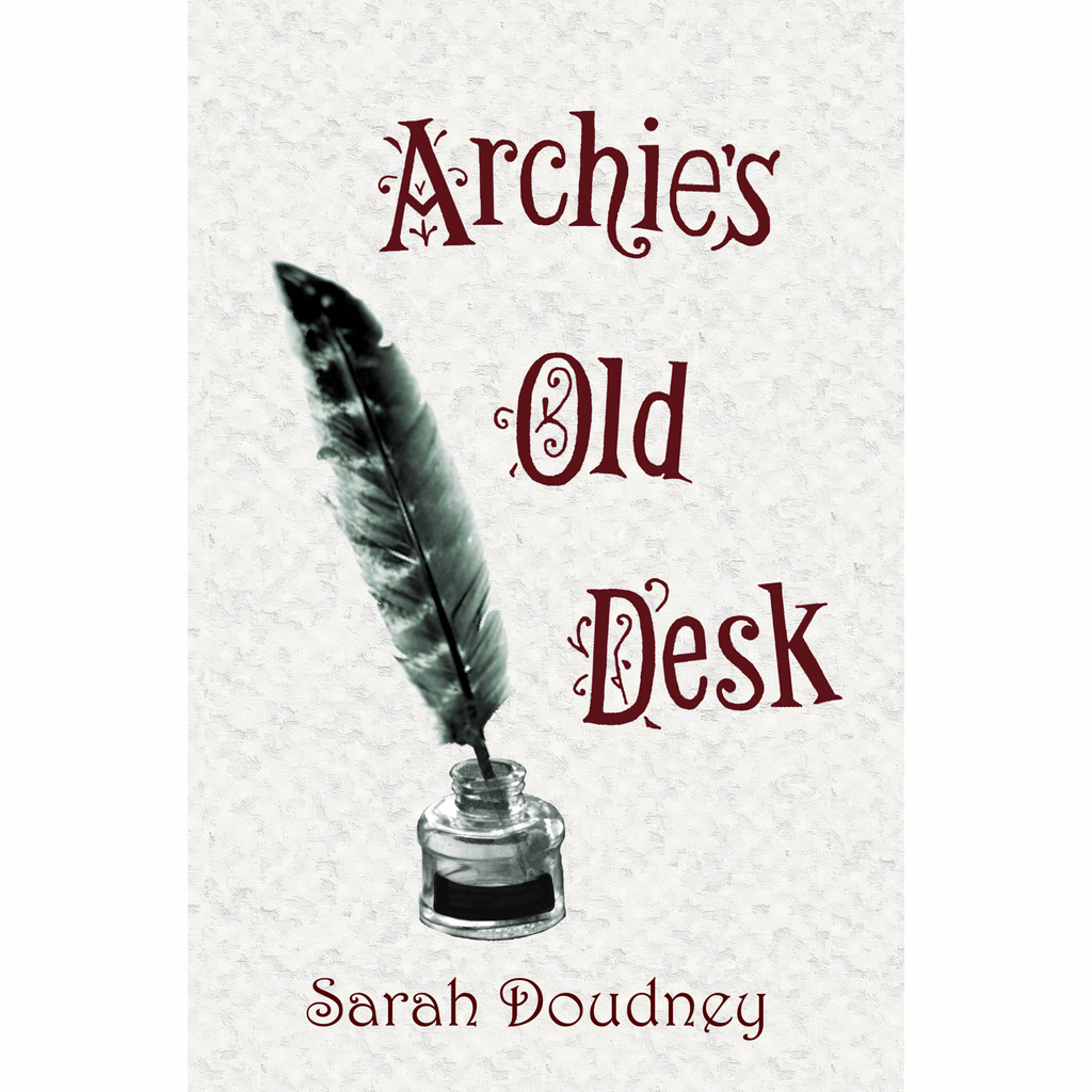 Archie's Old Desk by Sarah Doudney