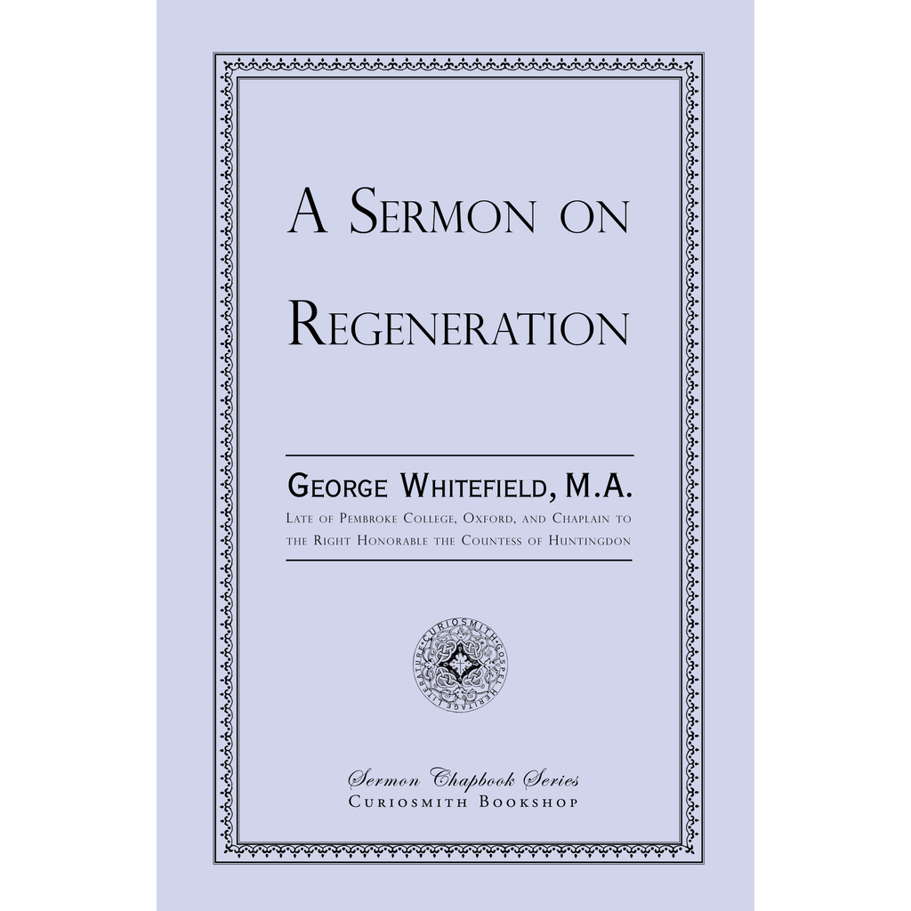 A Sermon on Regeneration by George Whitefield