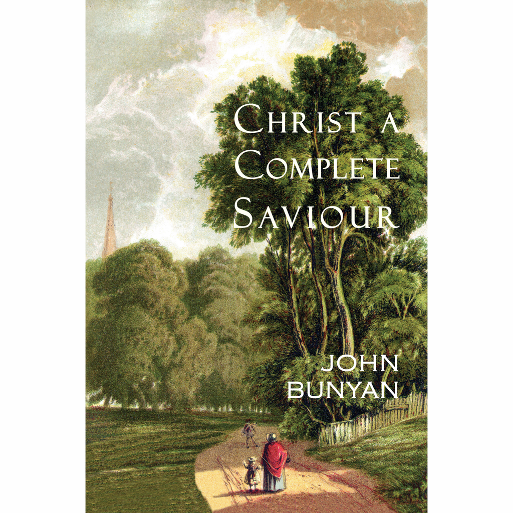 Christ a Complete Saviour by John Bunyan
