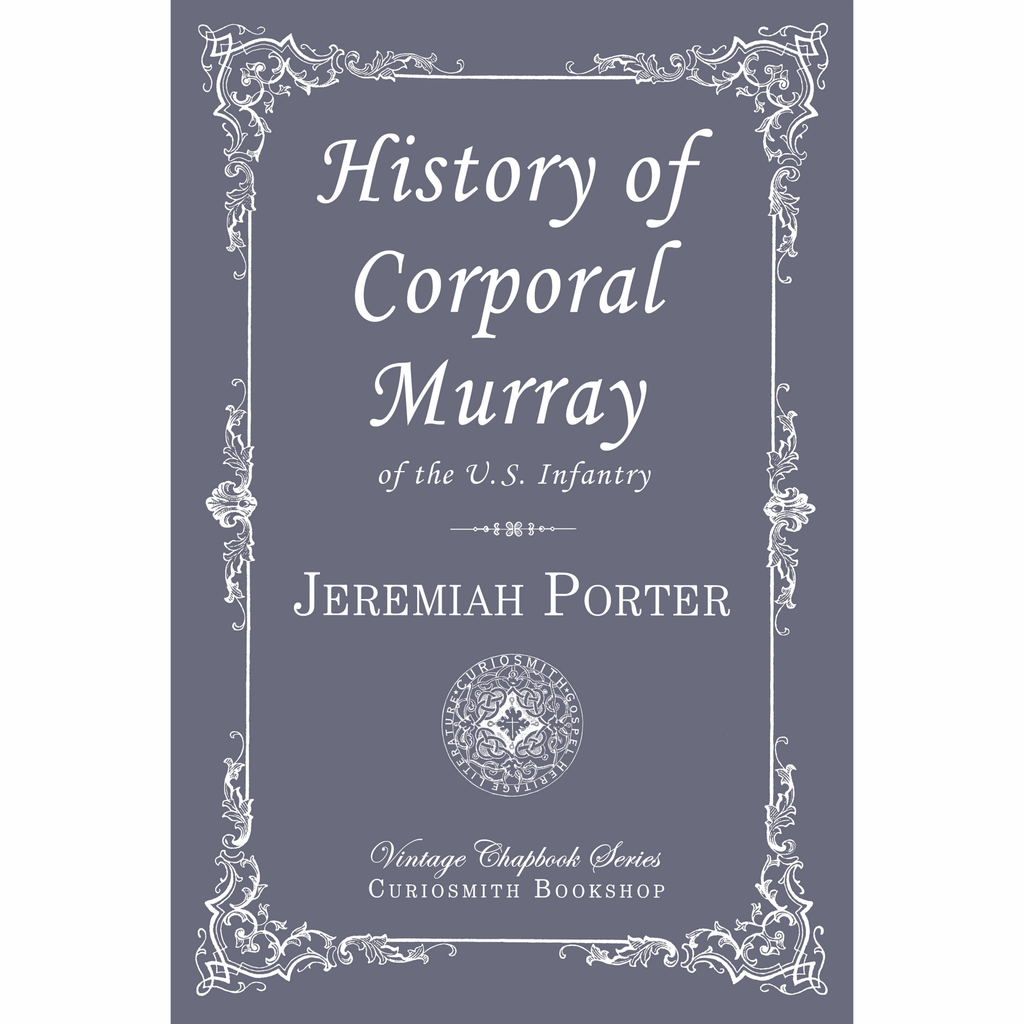 History of Corporal Murray, of the U.S. Infantry by Jeremiah Porter
