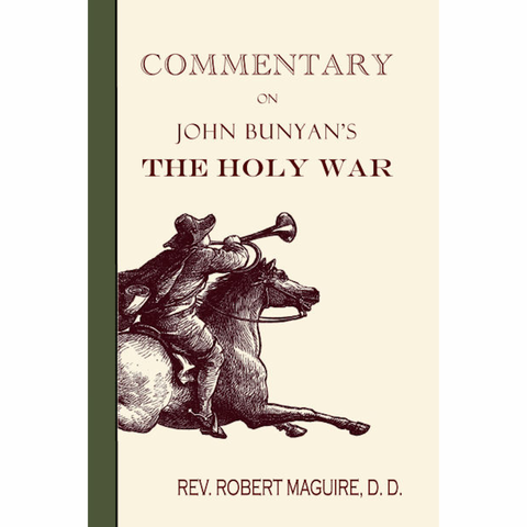 Commentary on John Bunyan's The Holy War by Robert Maguire