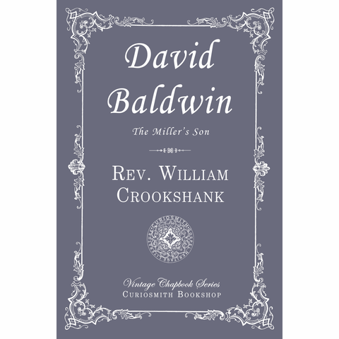 David Baldwin: The Miller's Son by William Crookshank