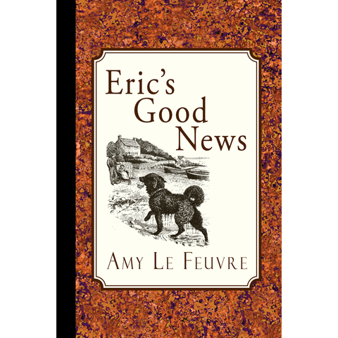 Eric's Good News by Amy Le Feuvre
