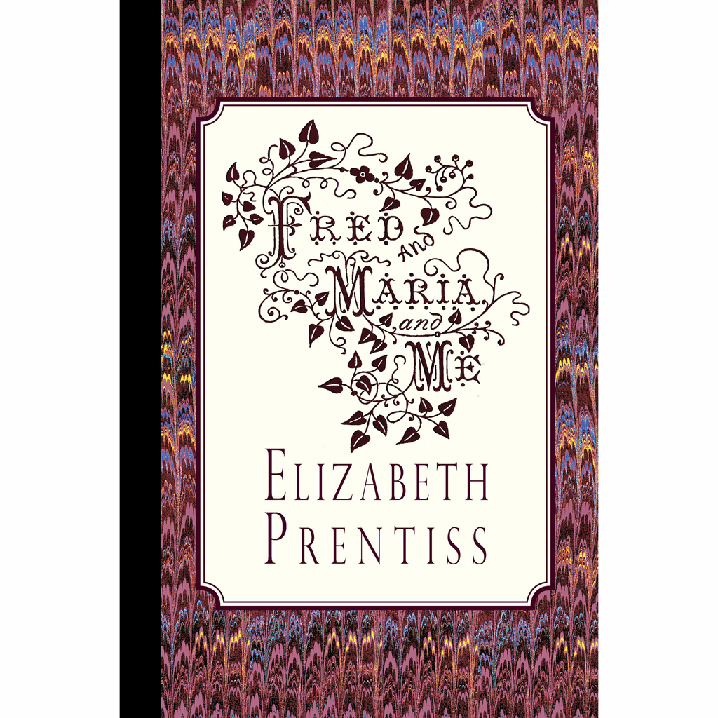 Fred, and Maria, and Me by Elizabeth Prentiss