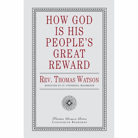 How God is His People's Great Reward by Thomas Watson