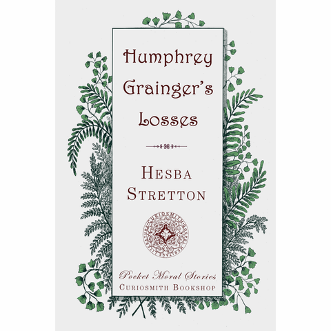 Humphrey Grainger's Losses by Hesba Stretton