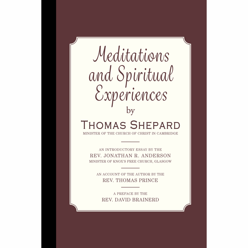 Meditations and Spiritual Experiences by Thomas Shepard