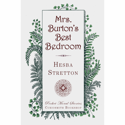 Mrs. Burton's Best Bedroom by Hesba Stretton