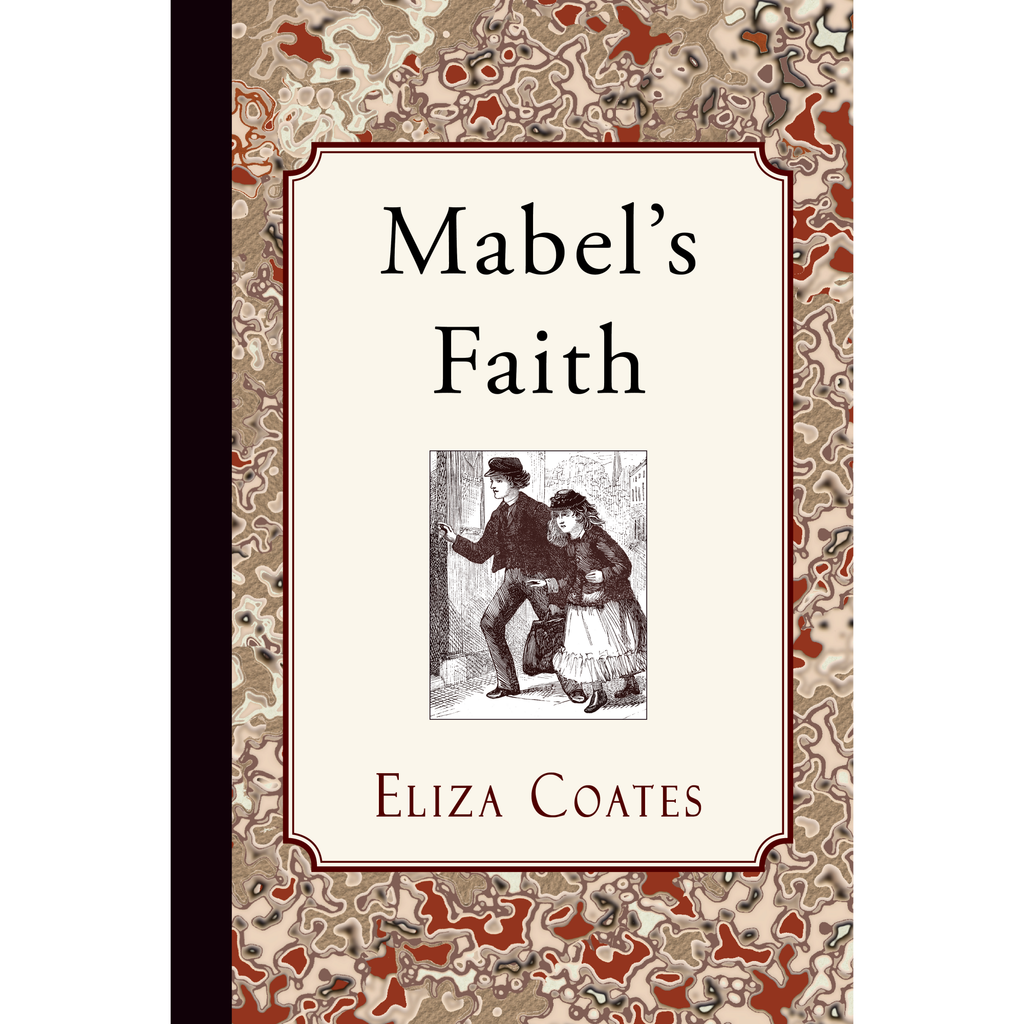 Mabel's Faith by Eliza Coates