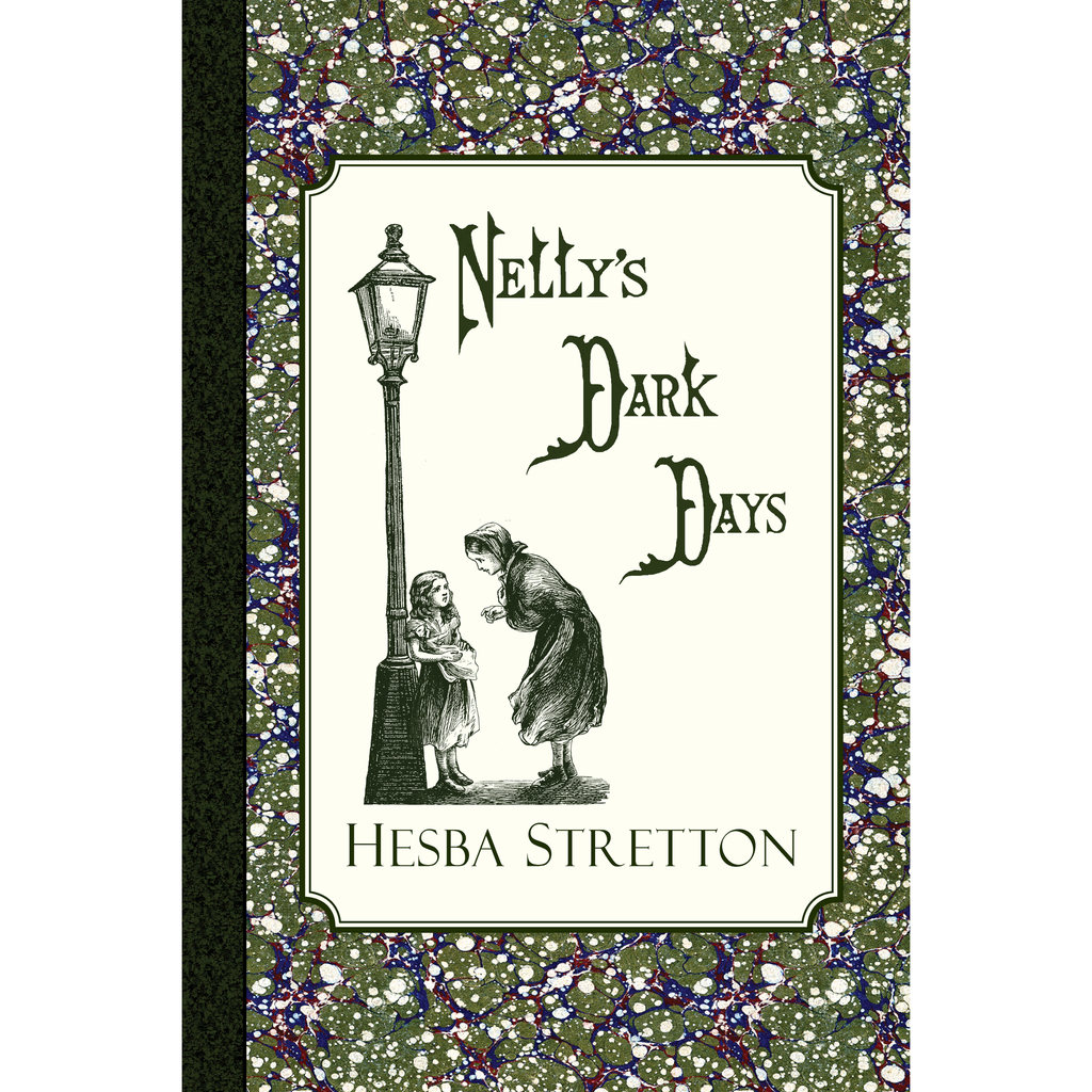Nelly's Dark Days by Hesba Stretton
