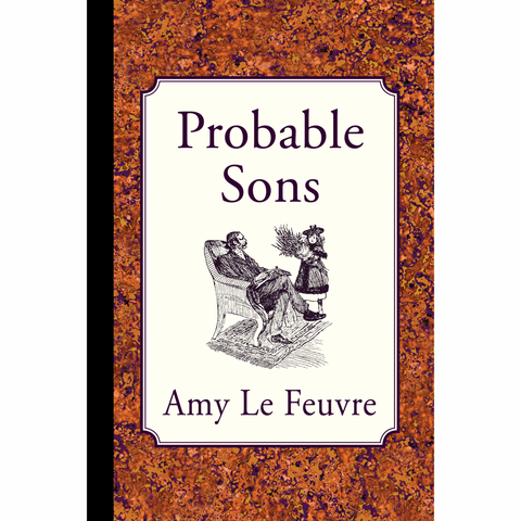 Probable Sons by Amy Le Feuvre