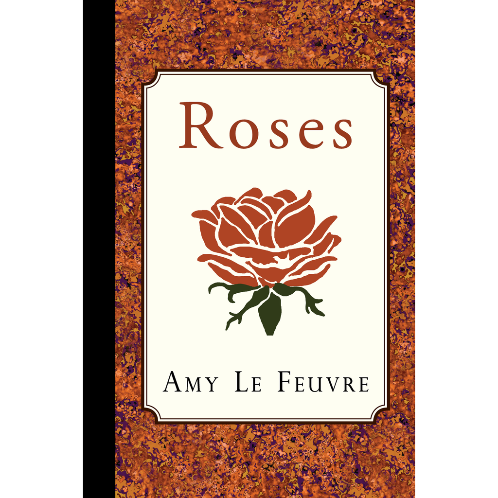 Roses by AMy Le Feuvre