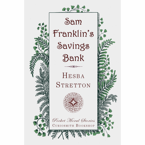 Sam Franklin's Savings Bank by Hesba Stretton