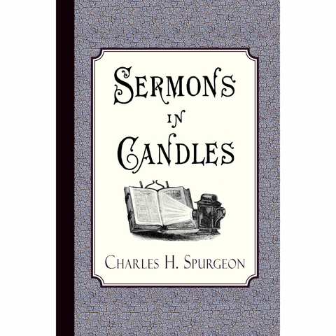 Sermons in Candles by Charles Spurgeon