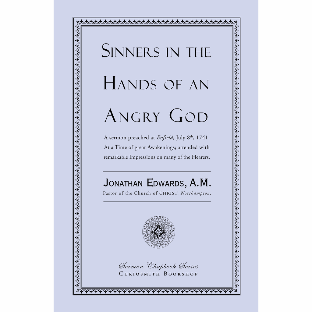 Sinners in the Hands of an Angry God by Jonathan Edwards