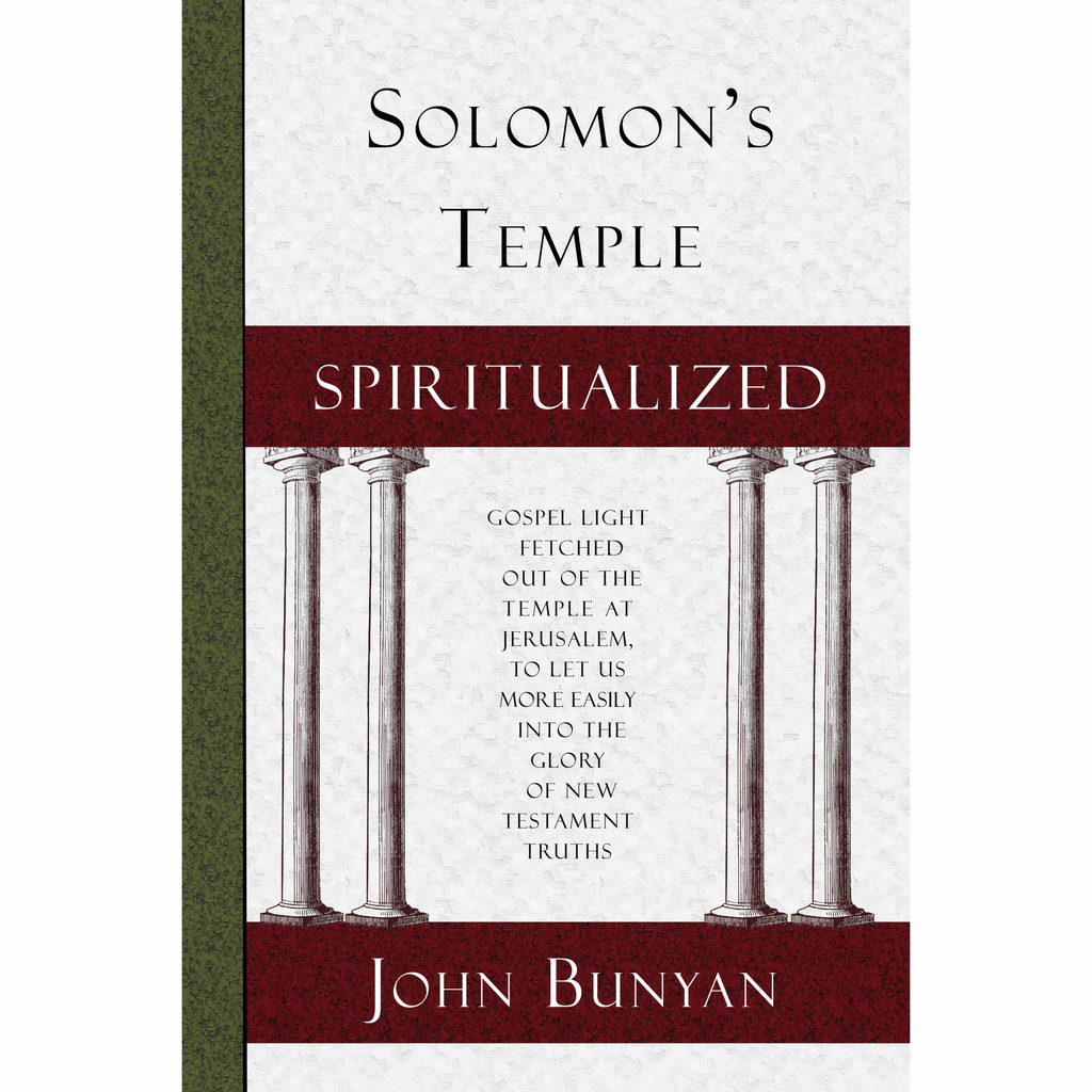 Solomon's Temple Spiritualized by John Bunyan