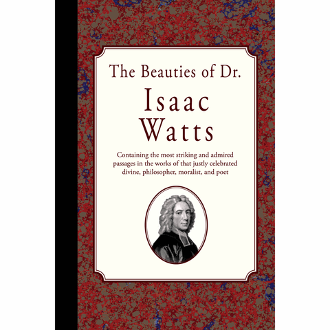 The Beauties of Dr. Isaac Watts