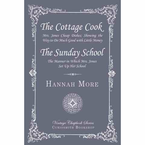 The Cottage Cook & The Sunday School by Hannah More