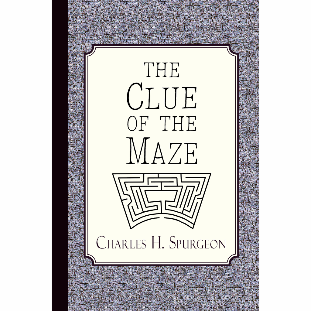 The Clue of the Maze by Charles Spurgeon