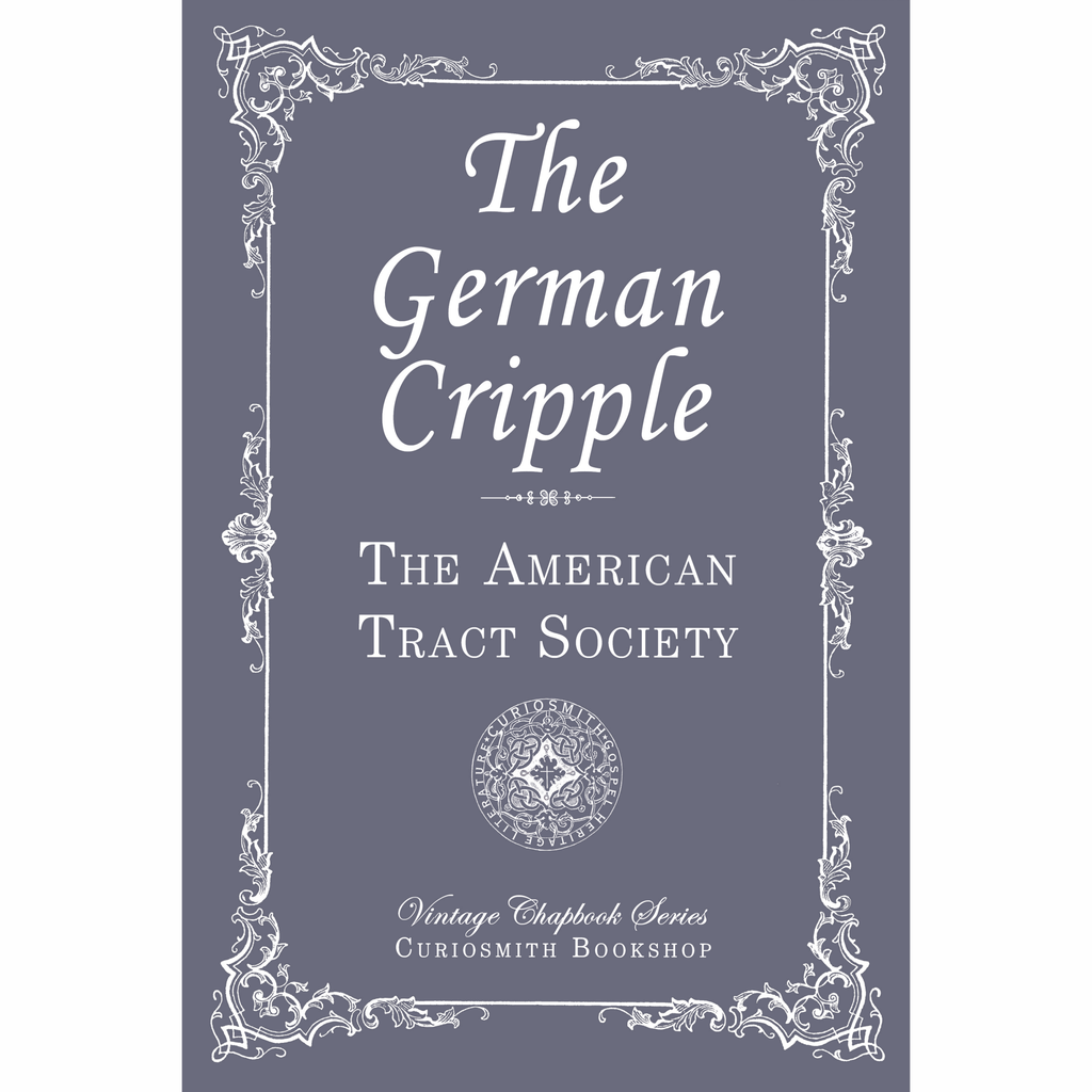 The German Cripple by The American Tract Society