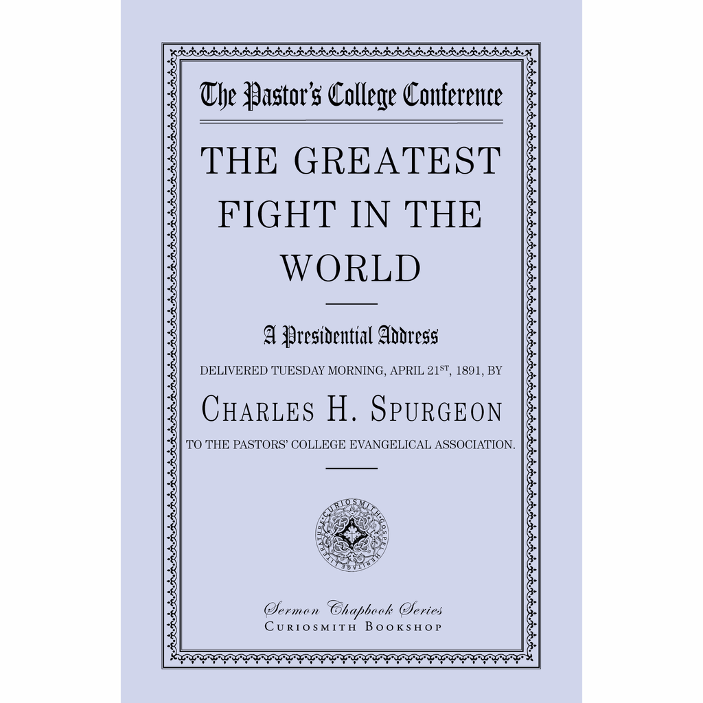 The Greatest Fight in the World by Charles H. Spurgeon