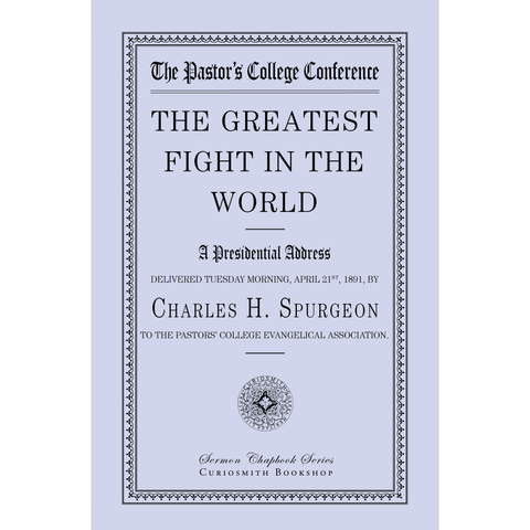 The Greatest Fight in the World by Charles H. Spurgeon