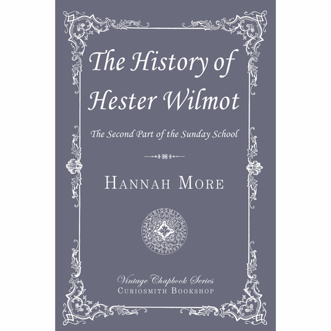 The History of Hester Wilmot by Hannah More