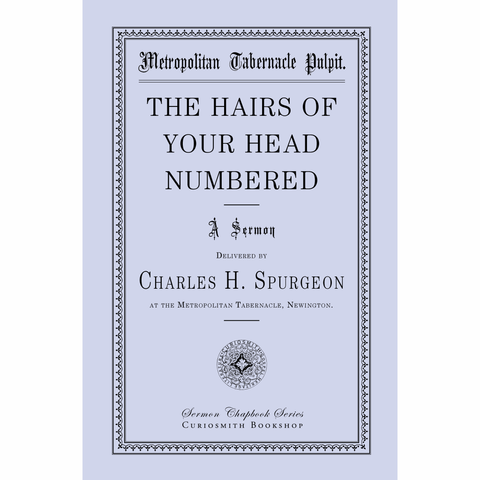 The Hairs of Your Head Numbered by Charles Spurgeon