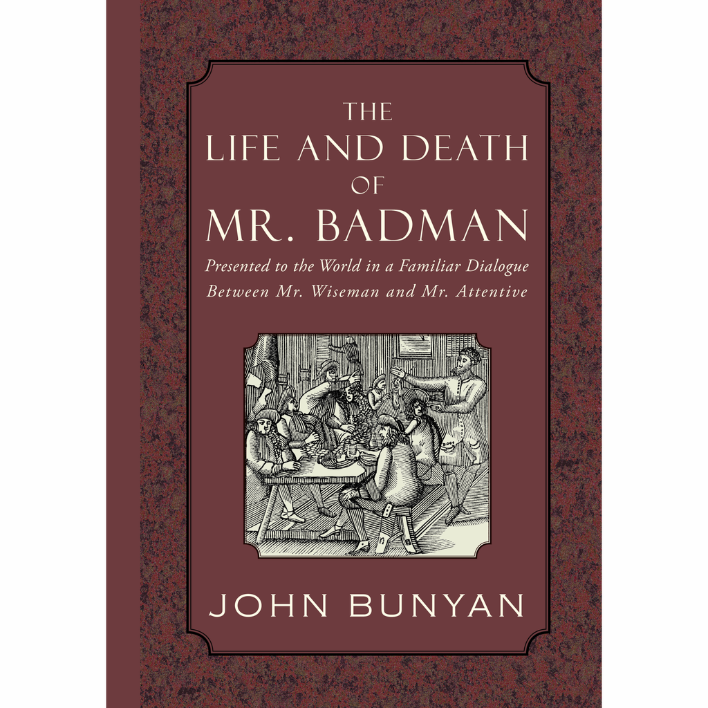 The Life and Death of Mr. Badman by John Bunyan