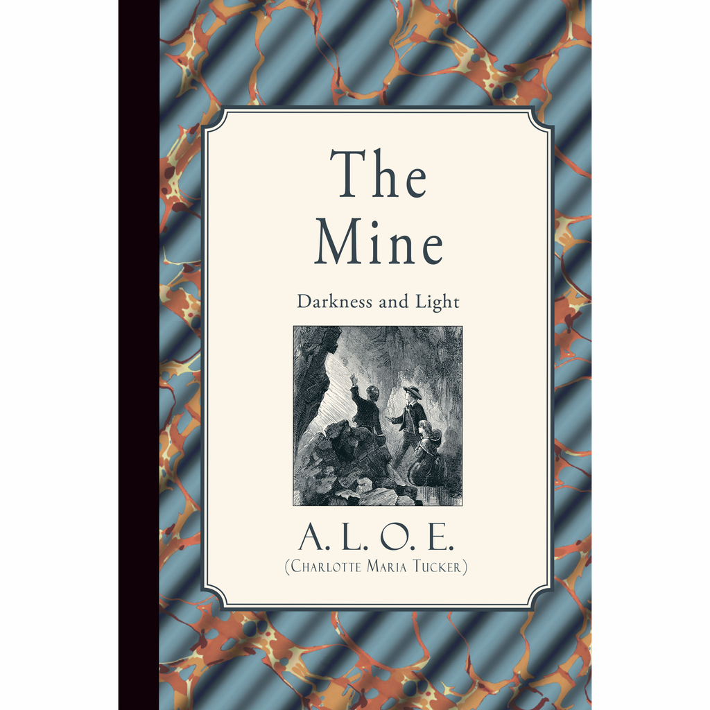 The Mine: Darkness and Light by A.L.O.E.
