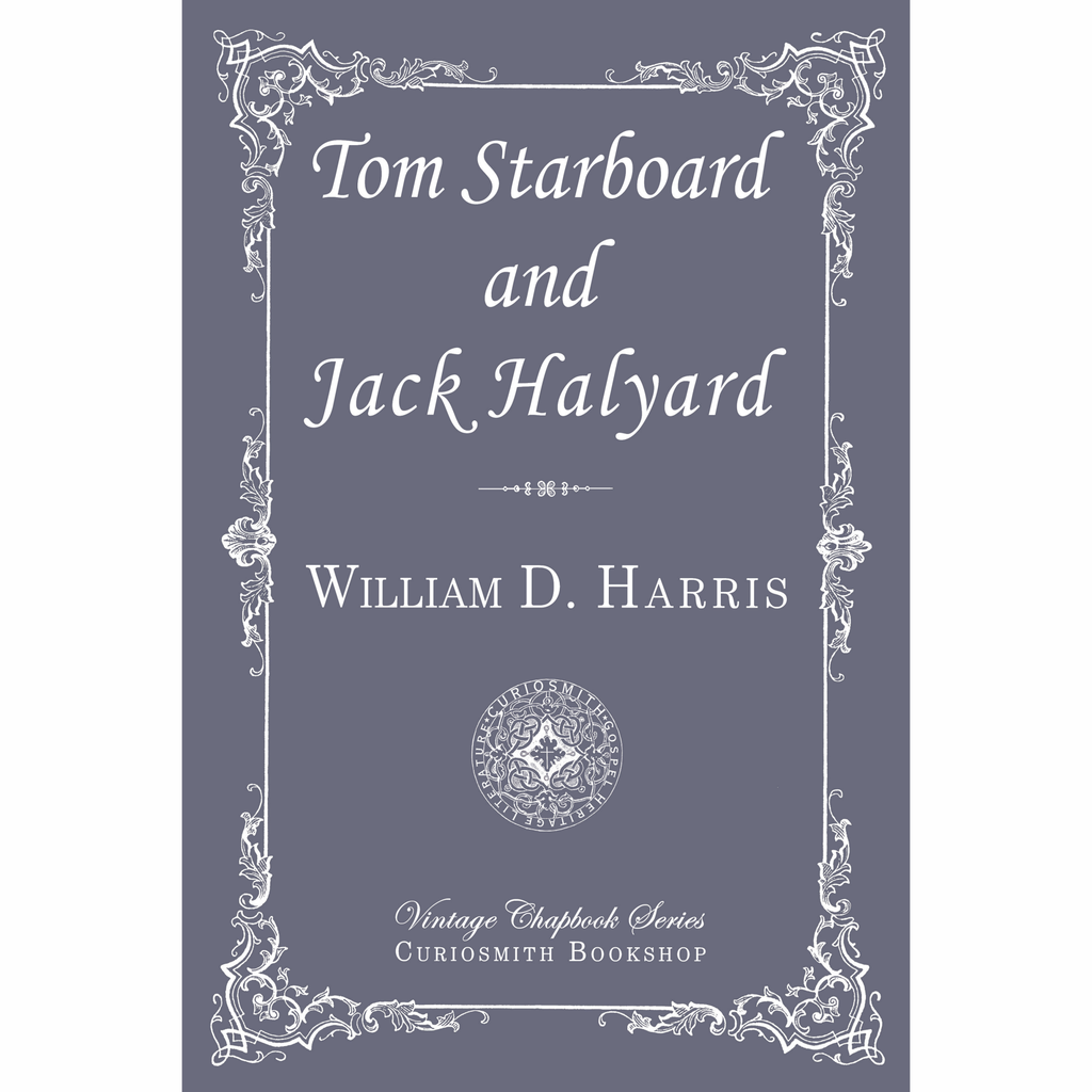 Tom Starboard and Jack Halyard by William D. Harris