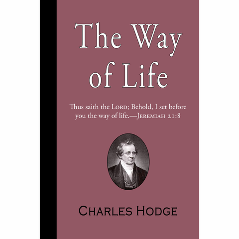 The Way of Life by Charles Hodge